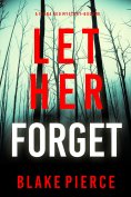 eBook: Let Her Forget (A Fiona Red FBI Suspense Thriller—Book 9)