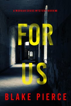 eBook: For Us (A Morgan Cross FBI Suspense Thriller—Book Six)