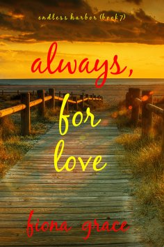 eBook: Always, For Love (Endless Harbor—Book Seven)