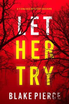 eBook: Let Her Try (A Fiona Red FBI Suspense Thriller—Book 10)
