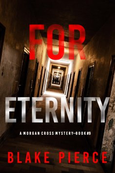 eBook: For Eternity (A Morgan Cross FBI Suspense Thriller—Book Nine)