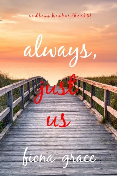 eBook: Always, Just Us (Endless Harbor—Book Eight)
