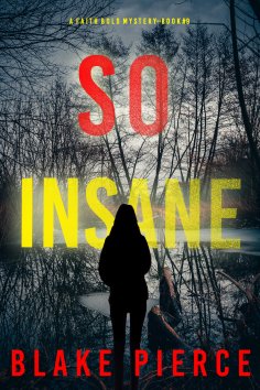 eBook: So Insane (A Faith Bold FBI Suspense Thriller—Book Nine)