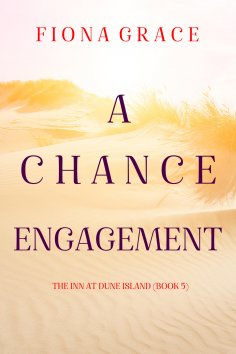 eBook: A Chance Engagement (The Inn at Dune Island—Book Five)