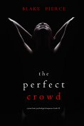 eBook: The Perfect Crowd (A Jessie Hunt Psychological Suspense Thriller—Book Thirty-Five)