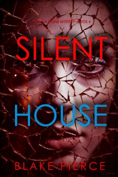 eBook: Silent House (A Sheila Stone Suspense Thriller—Book Four)