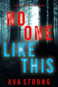 eBook: No One Like This (A Sofia Blake FBI Suspense Thriller—Book Five)