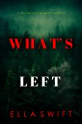 eBook: What's Left (A Peyton Risk Suspense Thriller—Book 2)