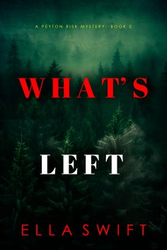 eBook: What's Left (A Peyton Risk Suspense Thriller—Book 2)