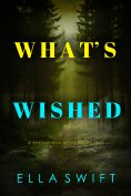 eBook: What's Wished (A Peyton Risk Suspense Thriller—Book 3)