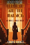 eBook: The Maid and the Mansion: An Impossible Heist (The Maid and the Mansion Cozy Mystery—Book 5)