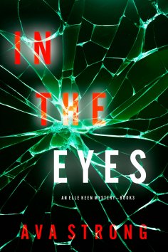 eBook: In The Eyes (An Elle Keen FBI Suspense Thriller—Book 3)