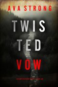 eBook: Twisted Vow (An Amy Rush Suspense Thriller—Book 5)