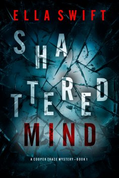 eBook: Shattered Mind (A Cooper Trace FBI Suspense Thriller—Book 1)