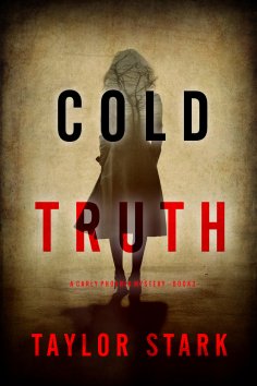 eBook: Cold Truth (A Carly Phoenix FBI Suspense Thriller—Book 3)