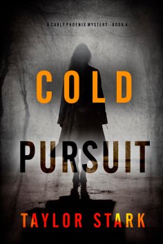 eBook: Cold Pursuit (A Carly Phoenix FBI Suspense Thriller—Book 4)