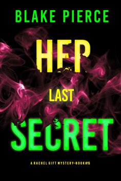 eBook: Her Last Secret (A Rachel Gift FBI Suspense Thriller—Book 15)