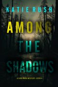 eBook: Among the Shadows (A Cara Ward FBI Suspense Thriller—Book 4)