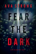 eBook: Fear the Dark (A Lexi Cole Suspense Thriller—Book 1)