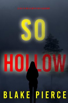 eBook: So Hollow (A Faith Bold FBI Suspense Thriller—Book Seventeen)