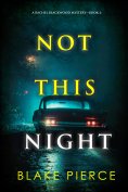 eBook: Not This Night (A Rachel Blackwood Suspense Thriller—Book Six)