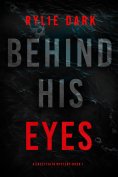 eBook: Behind His Eyes (A Casey Faith Suspense Thriller—Book 1)