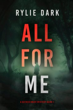 eBook: All For Me (A Hayden Smart FBI Suspense Thriller—Book 1)