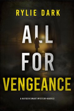 eBook: All For Vengeance (A Hayden Smart FBI Suspense Thriller—Book 3)