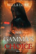 eBook: The Gamma's Choice (Book Two)