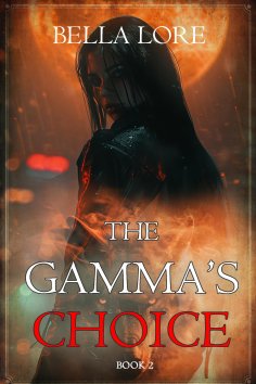 eBook: The Gamma's Choice (Book Two)