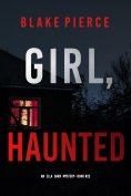 eBook: Girl, Haunted (An Ella Dark FBI Suspense Thriller—Book 22)
