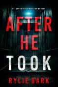eBook: After He Took (A Sloane Riddle Suspense Thriller—Book 1)