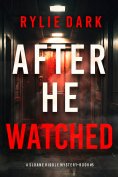 eBook: After He Watched (A Sloane Riddle Suspense Thriller—Book Five)