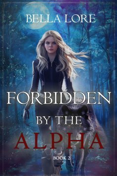 eBook: Forbidden by the Alpha (Book Two)