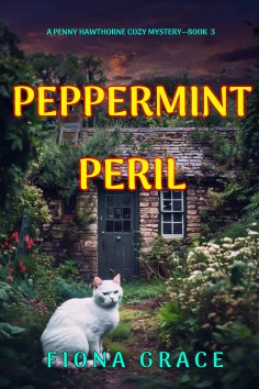 eBook: Peppermint Peril (A Penny Hawthorne Cozy Mystery—Book 3)