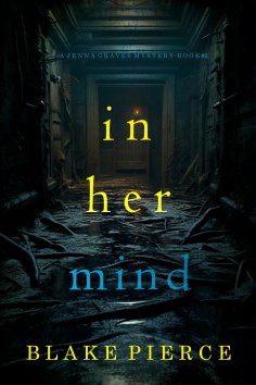 eBook: In Her Mind (A Jenna Graves Suspense Thriller—Book 2)