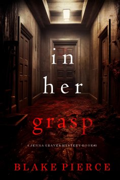 eBook: In Her Grasp (A Jenna Graves Suspense Thriller—Book 3)
