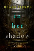 eBook: In Her Shadow (A Jenna Graves Suspense Thriller—Book 4)