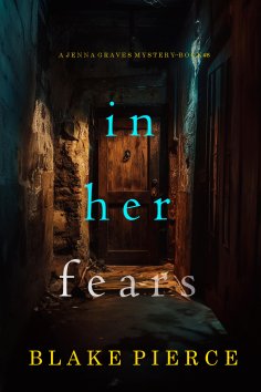 eBook: In Her Fears (A Jenna Graves Suspense Thriller—Book 8)