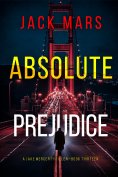 eBook: Absolute Prejudice (A Jake Mercer Political Thriller—Book Thirteen)