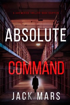 eBook: Absolute Command (A Jake Mercer Political Thriller—Book Fourteen)