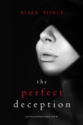 eBook: The Perfect Deception (A Jessie Hunt Psychological Suspense Thriller—Book Forty)