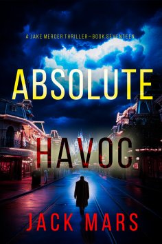 eBook: Absolute Havoc (A Jake Mercer Political Thriller—Book Seventeen)