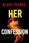 eBook: Her Last Confession (A Rachel Gift FBI Suspense Thriller—Book 17)