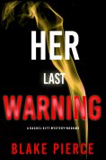 eBook: Her Last Warning (A Rachel Gift FBI Suspense Thriller—Book 21)