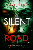 eBook: Silent Road (A Sheila Stone Suspense Thriller—Book Eleven)
