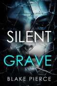 eBook: Silent Grave (A Sheila Stone Suspense Thriller—Book Twelve)