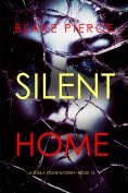 eBook: Silent Home (A Sheila Stone Suspense Thriller—Book Thirteen)