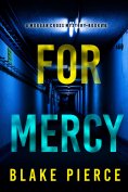 eBook: For Mercy (A Morgan Cross FBI Suspense Thriller—Book 16)
