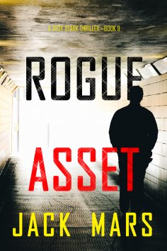 eBook: Rogue Asset (A Troy Stark Thriller—Book #9)